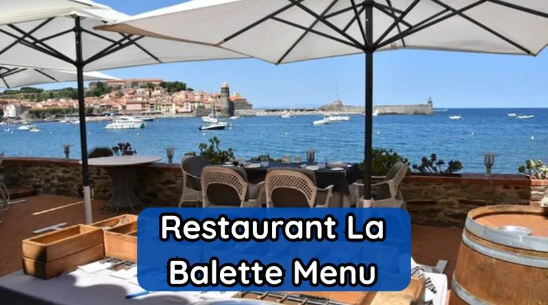 Restaurant La Balette Menu Et Tarifs Actualisés France Carte décembre 2025