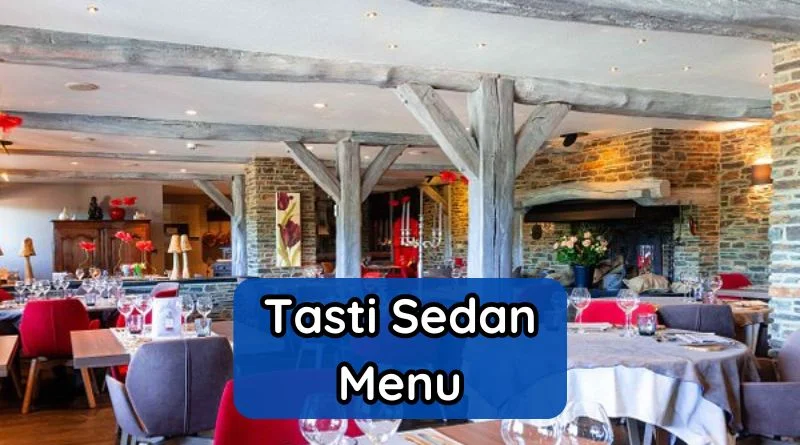 Tasti Sedan Menu Et Tarifs Actualisés France Carte décembre 2025