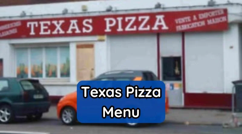 Texas Pizza Menu Et Tarifs Actualisés France Carte MARCH 2025