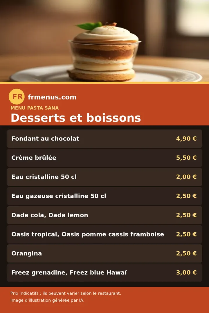 Carte des desserts et boissons du restaurant Pasta Sana, avec prix indicatifs
