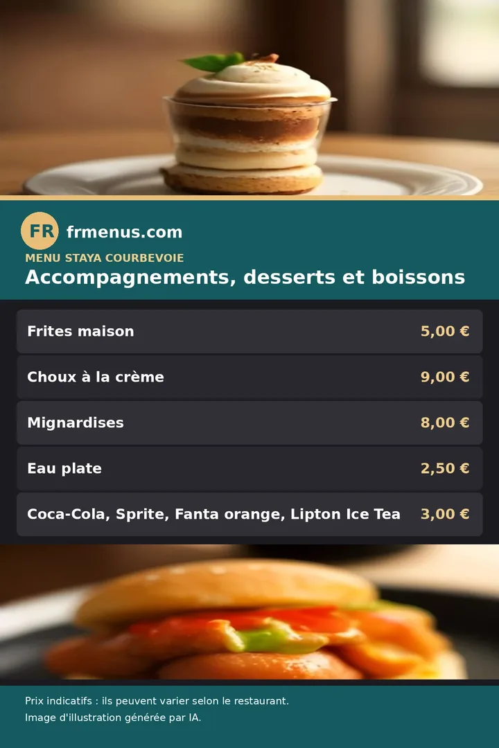 Carte des accompagnements, desserts et boissons du restaurant Staya à Courbevoie, avec prix indicatifs